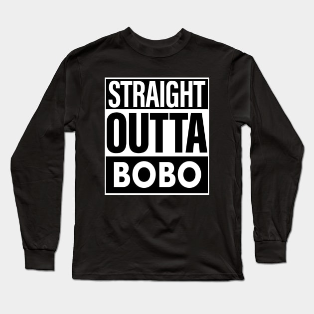 Bobo Name Straight Outta Bobo Long Sleeve T-Shirt by ThanhNga